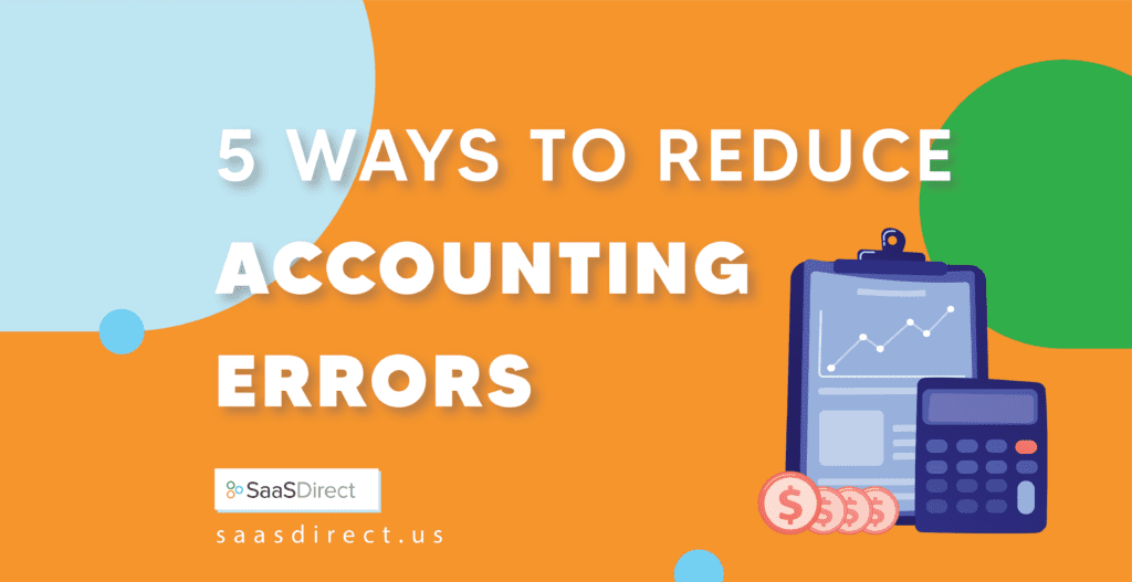5 Ways to Reduce Accounting Errors for Your Business - SaaS Direct