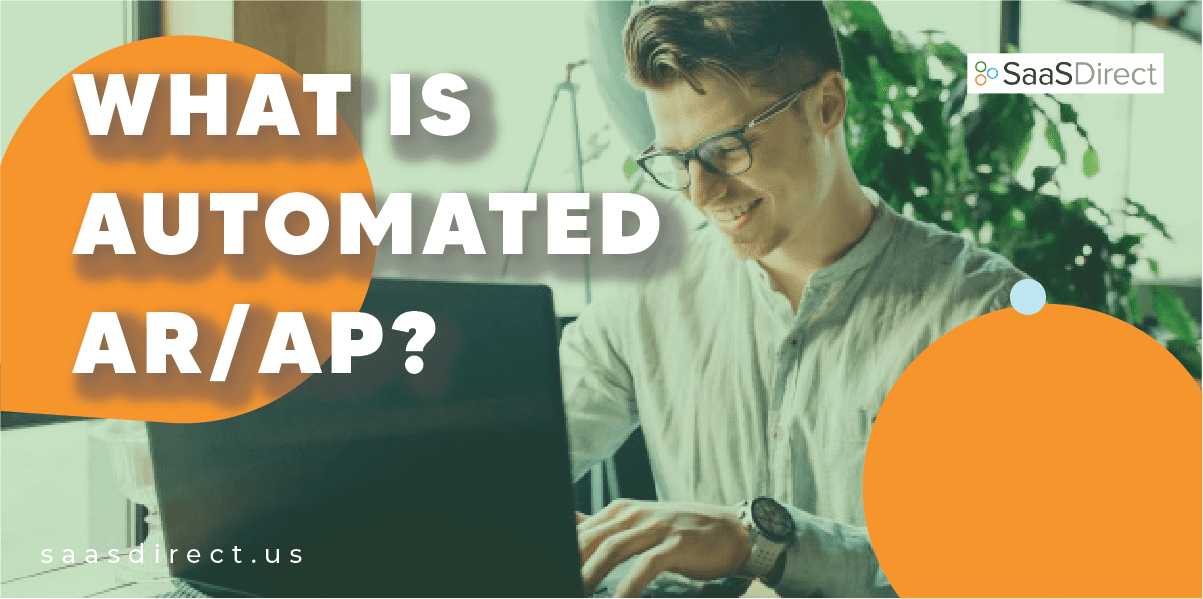 What is Automated Accounts Receivable/Payable?